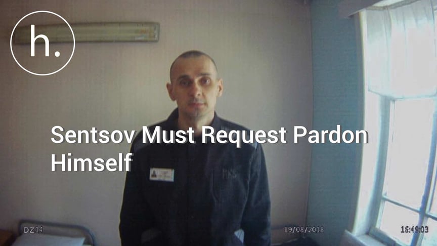 Sentsov Must Ask Putin for Pardon Himself