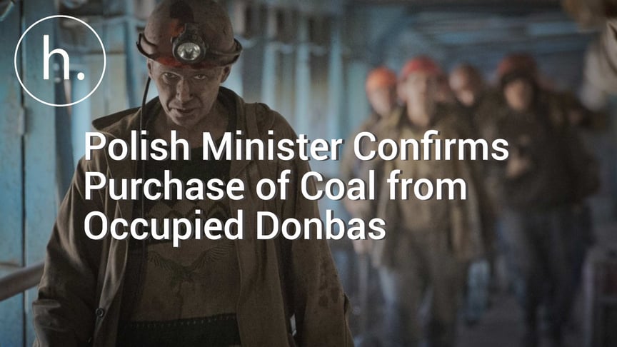 Polish Minister Confirms Purchase of Coal from Occupied Donbas
