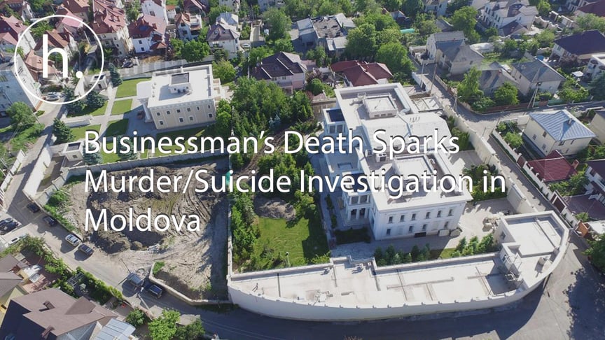 Businessman’s Death Sparks Murder/Suicide Investigation in Moldova