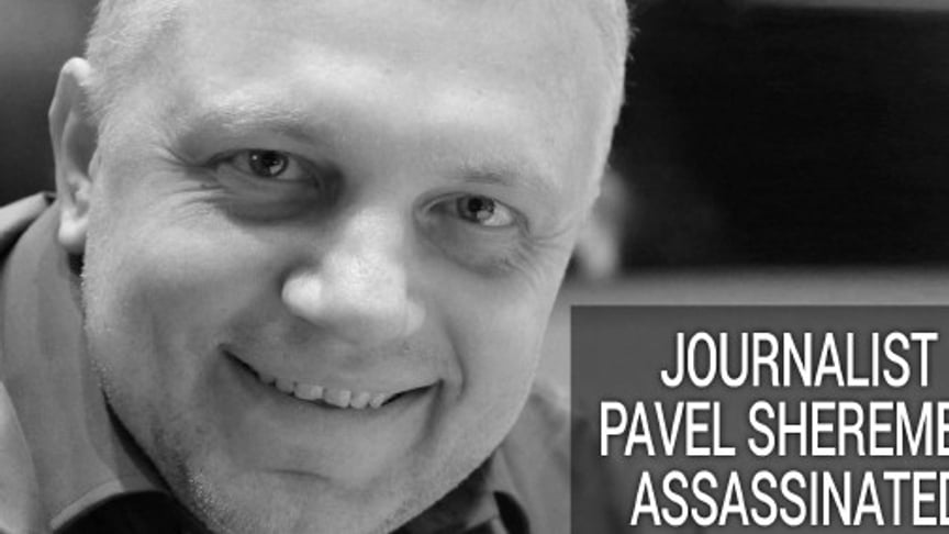The Assasination Of Pavel Sheremet: 'Investigative Journalism Has A Huge Role To Play Here'