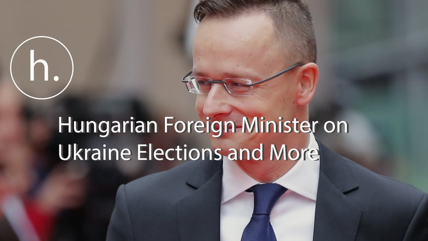“New Hope for Hungary” - Hungarian Foreign Minister on Ukraine Elections and More