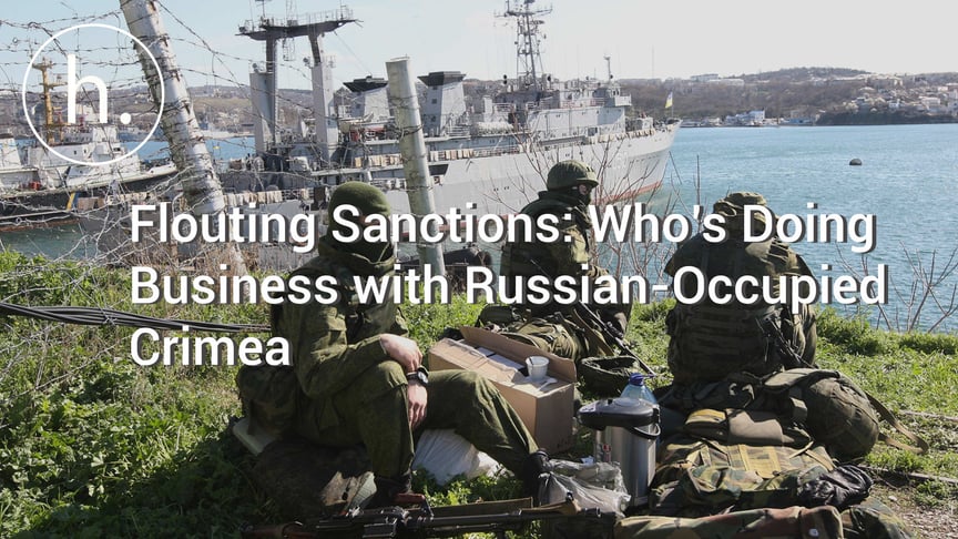 Flouting Sanctions: Who’s Doing Business with Russian-Occupied Crimea