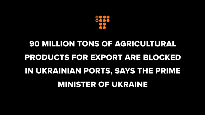 90 million tons of agricultural products for export are blocked in Ukrainian ports, says the Prime Minister of Ukraine