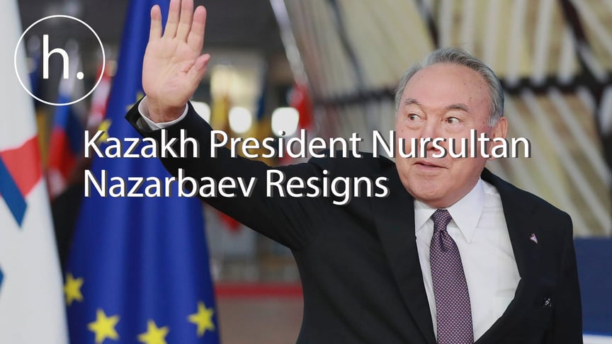 Kazakh President Nursultan Nazarbaev Resigns