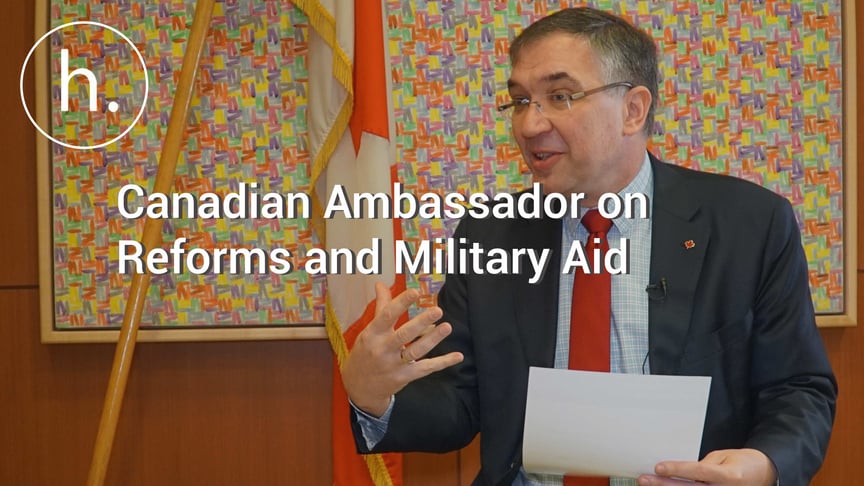 Canadian Ambassador on Reforms and Military Aid