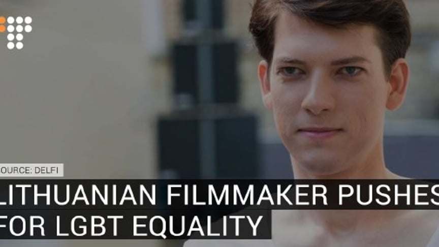 Lithuanian Filmmaker Pushes For LGBT Equality