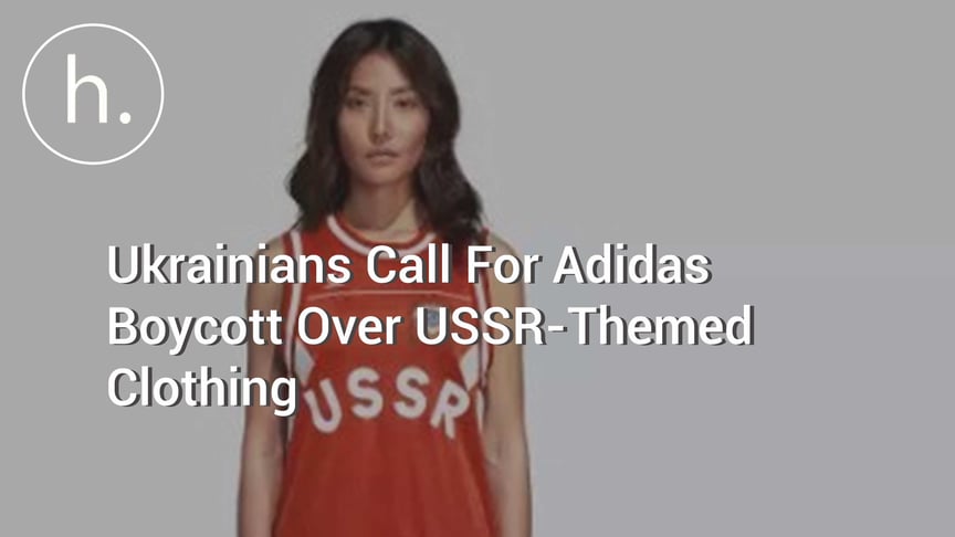 Ukrainians Call For Adidas Boycott Over USSR-Themed Clothing