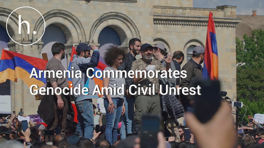 Armenia Commemorates Genocide Amid Civil Unrest