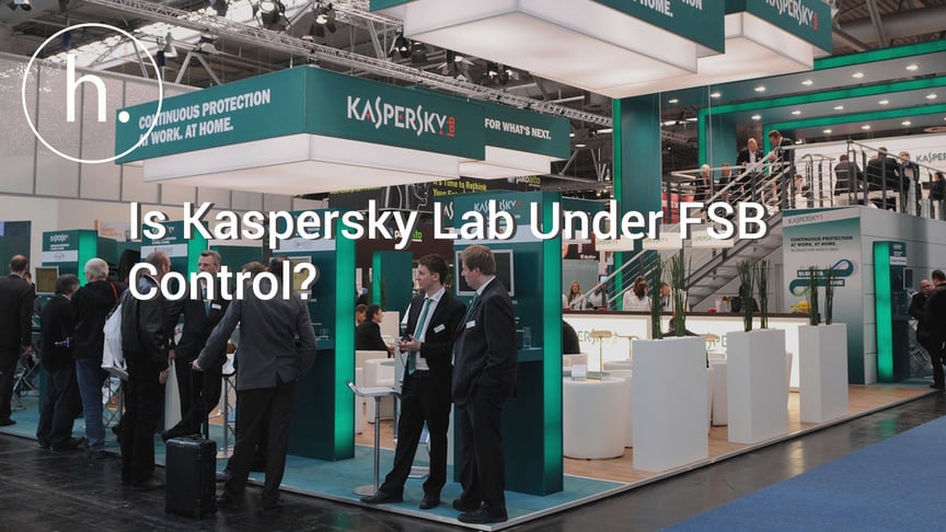 Is Kaspersky Lab Under FSB Control?