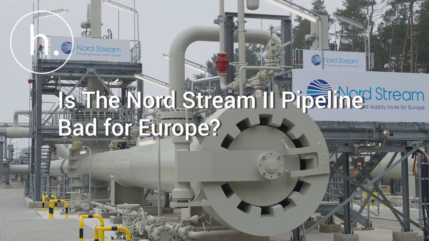 Is The Nord Stream 2 Pipeline Bad For Europe?