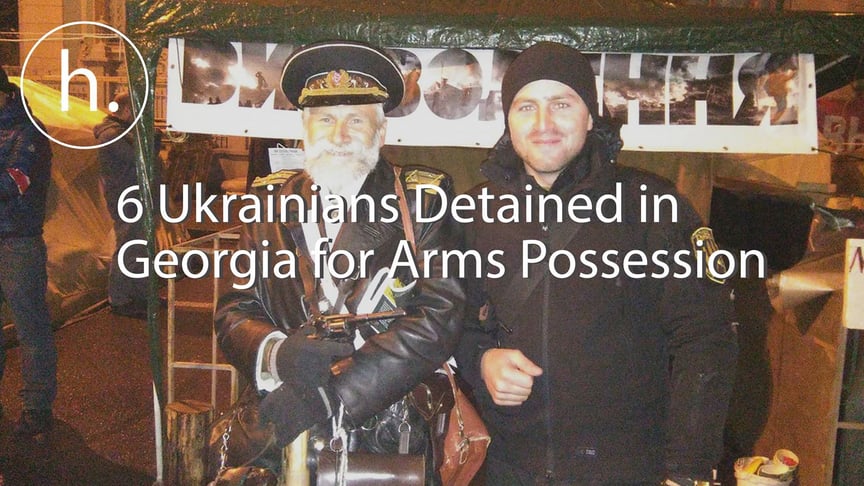 6 Ukrainians Detained in Georgia for Illegal Arms Possession