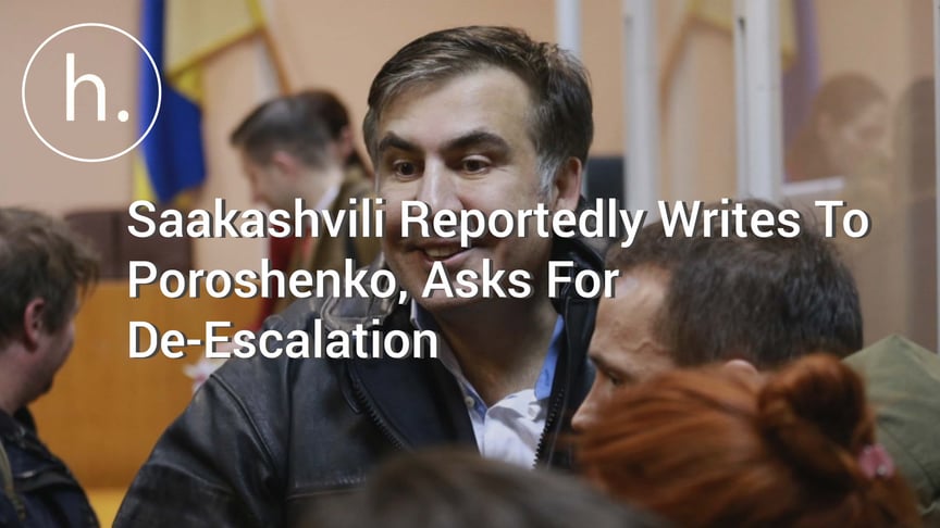 Saakashvili Reportedly Writes To Poroshenko, Asks For De-Escalation