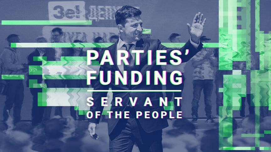 Parties’ Funding: Businessmen, Volunteers and Kolomoisky’s People Within Servant of the People