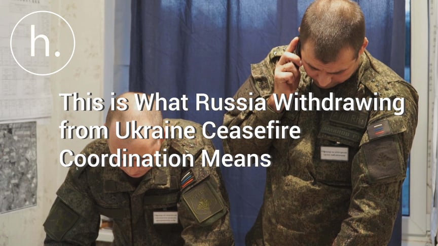This is What Russia Withdrawing from Ukraine Ceasefire Coordination Means