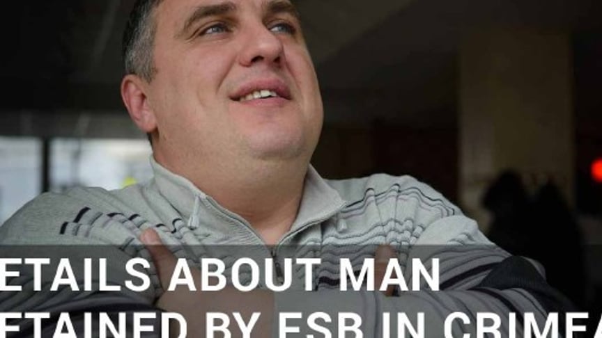 Details About Man Detained By FSB In Crimea