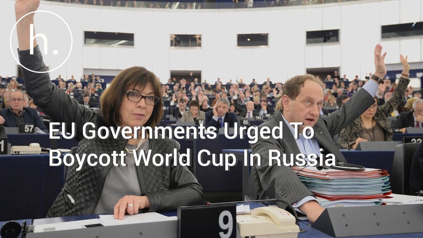 EU Governments Urged To Boycott World Cup In Russia