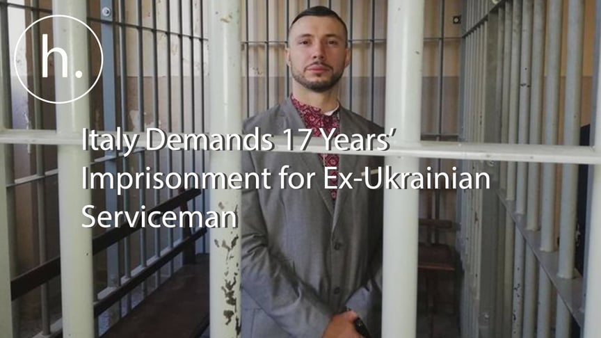 Italian Prosecution Demands 17 Years’ Imprisonment for Ex-Ukrainian Serviceman