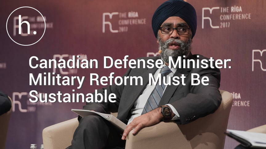 Canadian Defense Minister: Military Reform Must Be Sustainable