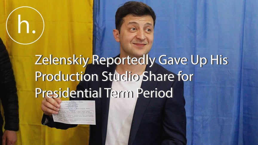Zelenskiy Reportedly Gave Up His Production Studio Share for Presidential Term Period
