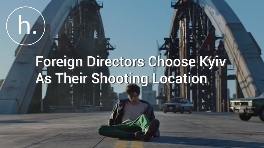 Foreign Directors Choose Kyiv As Their Shooting Location