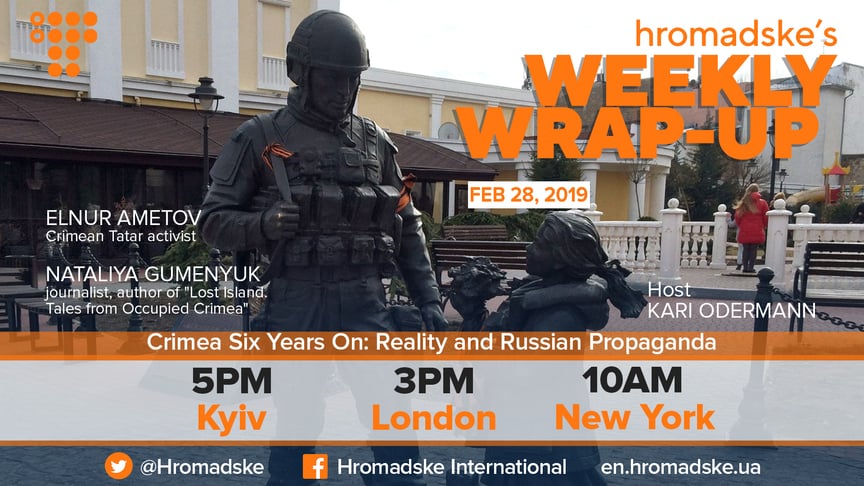 Weekly Wrap-Up: Crimea 6 Years On – Reality and Russian Propaganda
