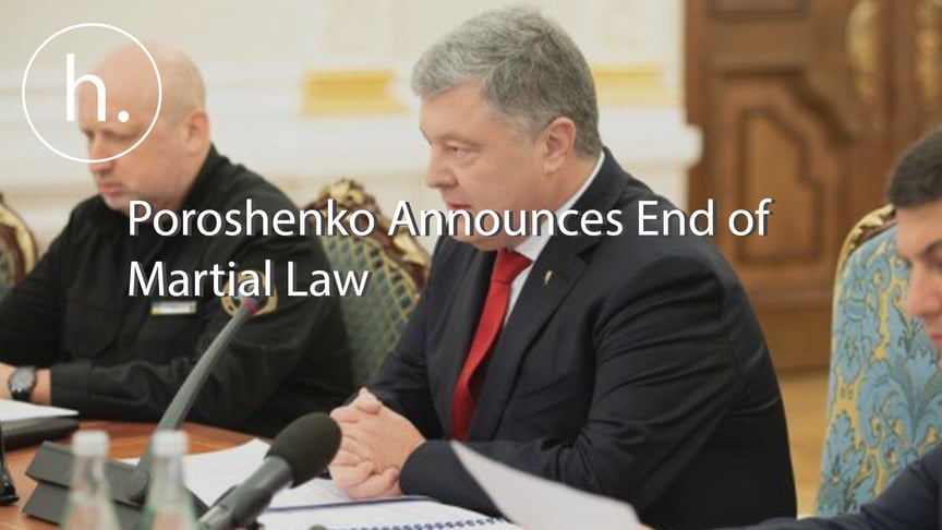 End of Martial Law in Ukraine and Further Russia Sanctions: What We Learned from Poroshenko's Speech